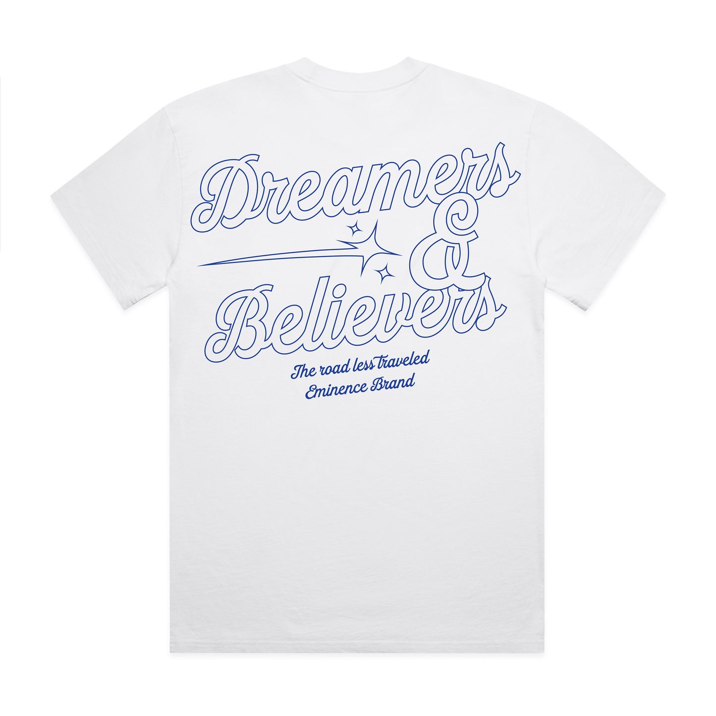 Dreamers & Believers Tee